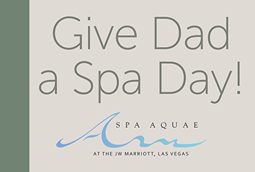 Give Dad a Spa Day!