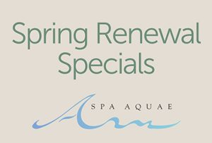 Spring Renewal Specials at Spa Aquae